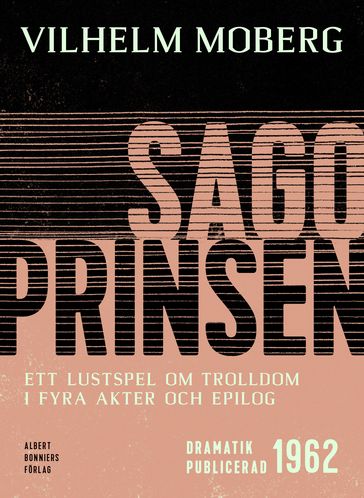 Sagoprinsen : ett lustspel om trolldom i 4 akter och epilog - Vilhelm Moberg - Sara R. Acedo