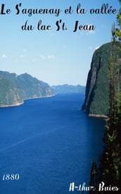 Le Saguenay et la vallée du Lac St. Jean