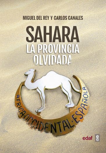 Sahara. La provincia olvidada - Carlos Canales Torres - Miguel del Rey