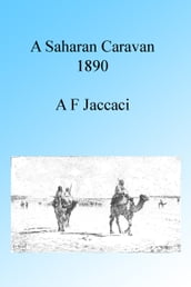 A Saharan Caravan 1890, Illustrated
