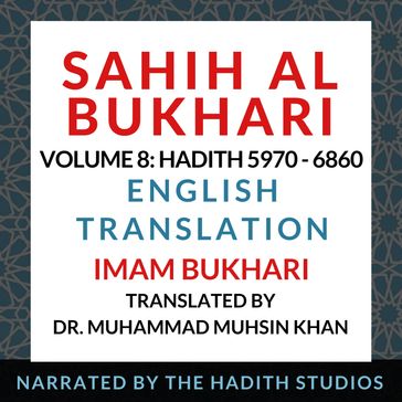 Sahih Al Bukhari - English Translation (Vol 8) - Translator - Dr. Muhammad Muhsin Khan - Imam Bukhari