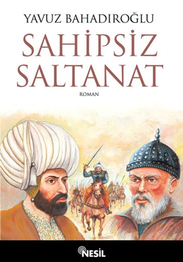 Sahipsiz Saltanat - Yavuz Bahadrolu