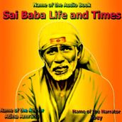 Sai Baba Life and Times