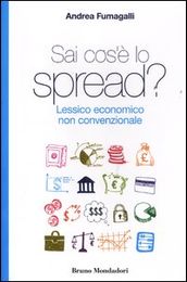 Sai cos è lo spread? Lessico economico non convenzionale