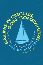Sailing in Circles, Goin  Somewhere