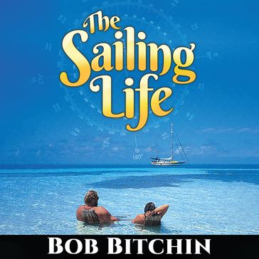 Sailing Life, The - Bob Bitchin