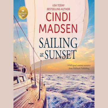 Sailing at Sunset - Stacey Kennedy - Hallmark Publishing
