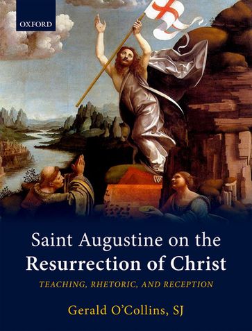 Saint Augustine on the Resurrection of Christ - SJ Gerald O
