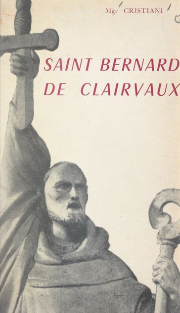 Saint Bernard de Clairvaux (1090-1153) - Léon Cristiani