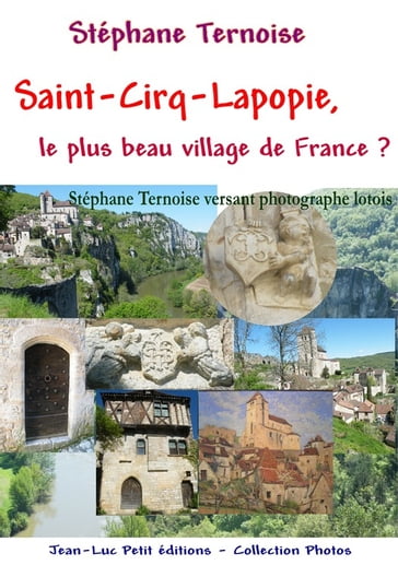 Saint-Cirq-Lapopie, le plus beau village de France ? - Stéphane Ternoise