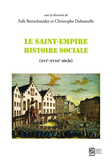 Le Saint-Empire. Histoire sociale - Collectif