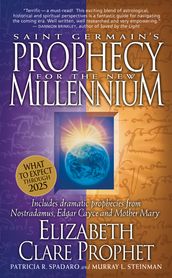 Saint Germain s Prophecy for the New Millennium