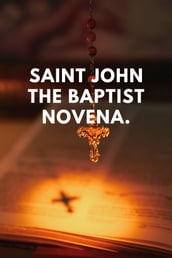 Saint John the baptist novena