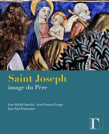 Saint Joseph - Jean-Paul Dumonthier - Jean-François Froger - Jean-Michel Sanchez