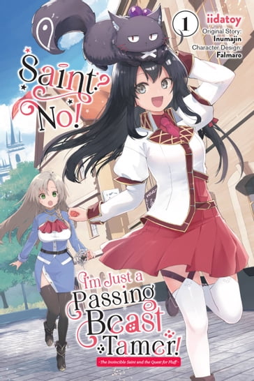 Saint? No! I'm Just a Passing Beast Tamer!, Vol. 1 - Inumajin - iidatoy - Falmaro - Carolina Hdz