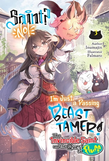 Saint? No! I'm Just a Passing Beast Tamer! Volume 3 - Inumajin