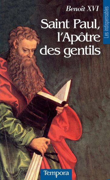 Saint Paul, l'Apôtre des Gentils - Benoît XVI