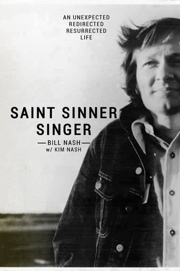 Saint Sinner Singer - Bill Nash - Kim Nash