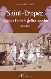 Saint-Tropez, Années Folles & folles années