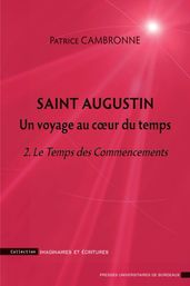 Saint augustin un voyage au coeur du temps