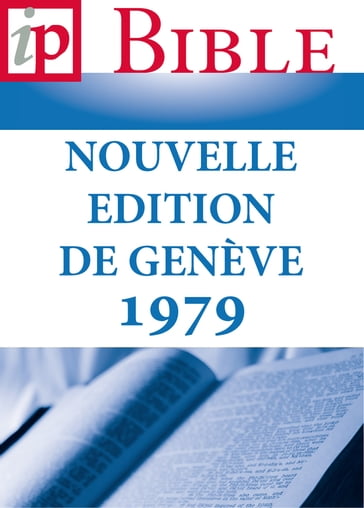 La Sainte Bible  Nouvelle Edition de Genève 1979 - Importantia Publishing