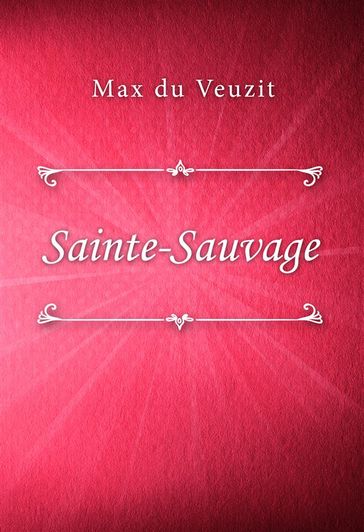 Sainte-Sauvage - Max Du Veuzit