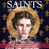 Saints: A Family Story