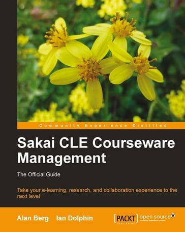 Sakai CLE Courseware Management - Alan Berg - Ian Dolphin
