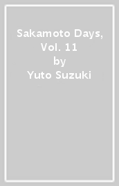 Sakamoto Days, Vol. 11