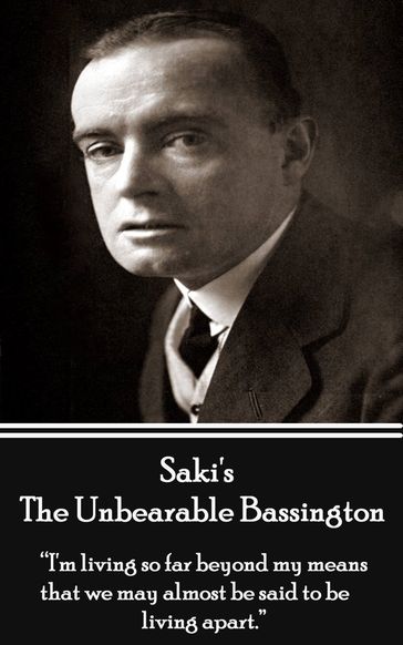 Saki - The Unbearable Bassington - Hector Hugh Munro (Saki)