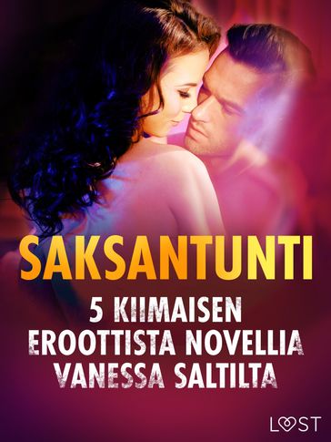 Saksantunti - 5 kiimaisen eroottista novellia Vanessa Saltilta - Vanessa Salt