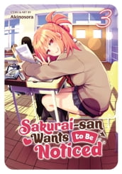 Sakurai-san Wants to Be Noticed Vol. 3