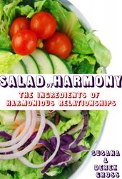 Salad of Harmony: The Ingredients of Harmonious Relationships