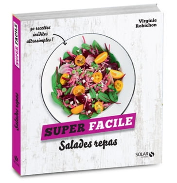 Salades repas - super facile - Virginie ROBICHON