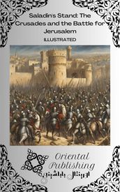Saladin s Stand: The Crusades and the Battle for Jerusalem