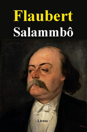 Salammbô - Flaubert Gustave