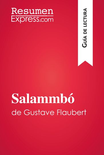 Salammbó de Gustave Flaubert (Guía de lectura) - ResumenExpress