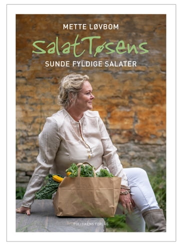 Salattøsens sunde fyldige salater - Mette Løvbom