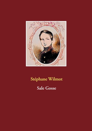 Sale Gosse - Stéphane Wilmot