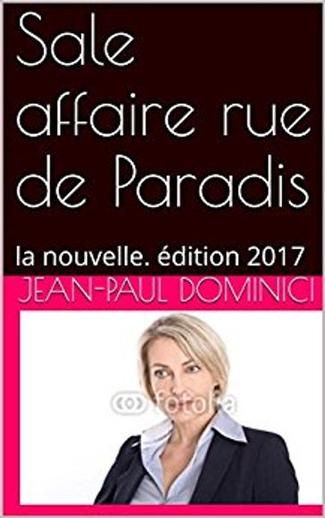 Sale affaire rue de Paradis - Jean-Paul Dominici