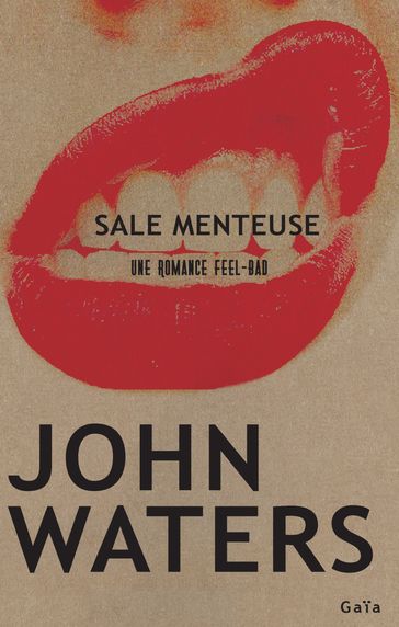 Sale menteuse - John Waters
