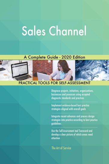 Sales Channel A Complete Guide - 2020 Edition - Gerardus Blokdyk