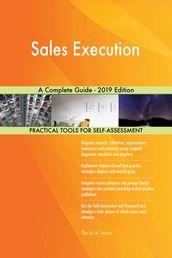 Sales Execution A Complete Guide - 2019 Edition