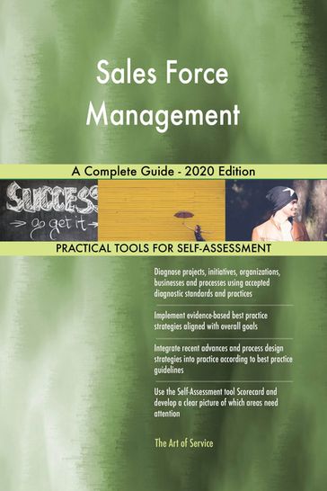 Sales Force Management A Complete Guide - 2020 Edition - Gerardus Blokdyk