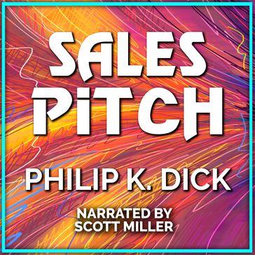 Sales Pitch - Philip K. Dick
