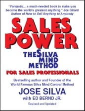 Sales Power, the Silva Mind Method for Sales Professionals