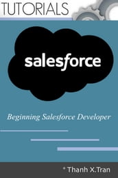 Salesforce: Beginning Salesforce Developer