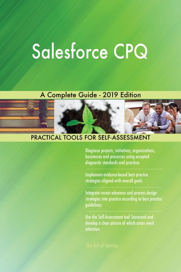 Salesforce CPQ A Complete Guide - 2019 Edition - Gerardus Blokdyk