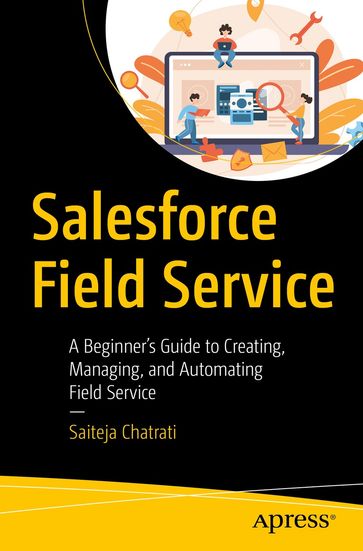 Salesforce Field Service - Saiteja Chatrati