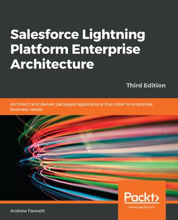 Salesforce Lightning Platform Enterprise Architecture - Andrew Fawcett